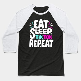 eat sleep tiktok repeat Baseball T-Shirt